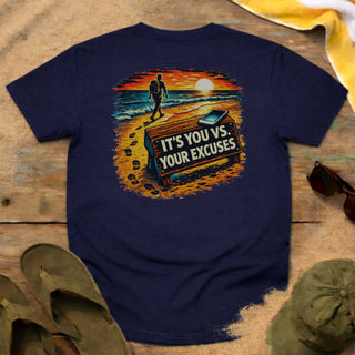 You vs. Your Excuses T-Shirt