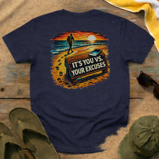 You vs. Your Excuses T-Shirt