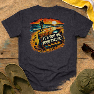 You vs. Your Excuses T-Shirt