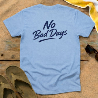 No Bad Days T-Shirt
