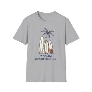 “7:00 AM Board Meeting” T-Shirt