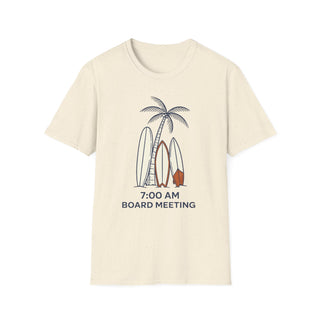 “7:00 AM Board Meeting” T-Shirt