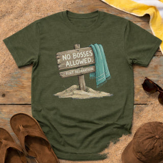 No Bosses Allowed T-Shirt