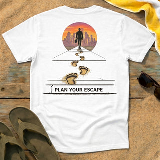 Plan Your Escape T-Shirt