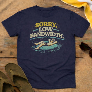 Sorry, Low Bandwidth T-Shirt